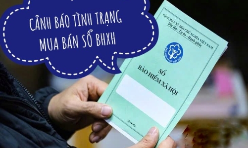 Cảnh báo tình trạng mua bán sổ Bảo hiểm xã hội trên các nền tảng mạng xã hội