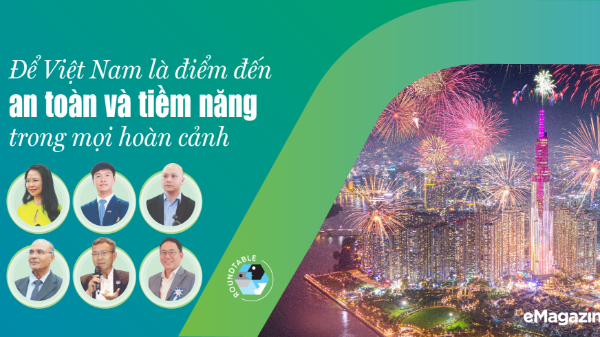 Để Việt Nam là điểm đến an toàn và tiềm năng trong mọi hoàn cảnh