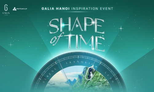 MEYGROUP sắp tổ chức sự kiện truyền cảm hứng dự án Galia Hanoi - “Shape of Time”