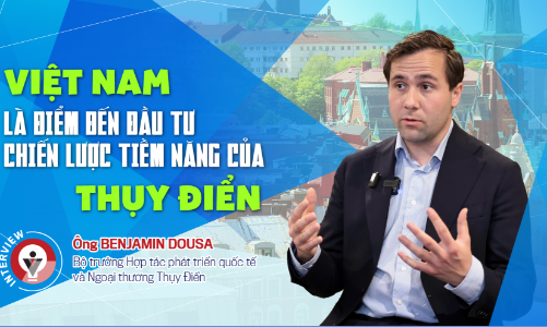 Việt Nam là điểm đến đầu tư chiến lược tiềm năng của Thụy Điển