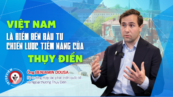 Việt Nam là điểm đến đầu tư chiến lược tiềm năng của Thụy Điển