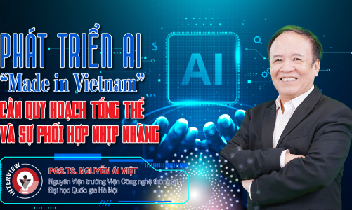 Phát triển AI “Made in Vietnam”: Cần quy hoạch tổng thể và sự phối hợp nhịp nhàng