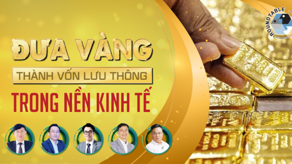 Đưa vàng thành vốn lưu thông trong nền kinh tế