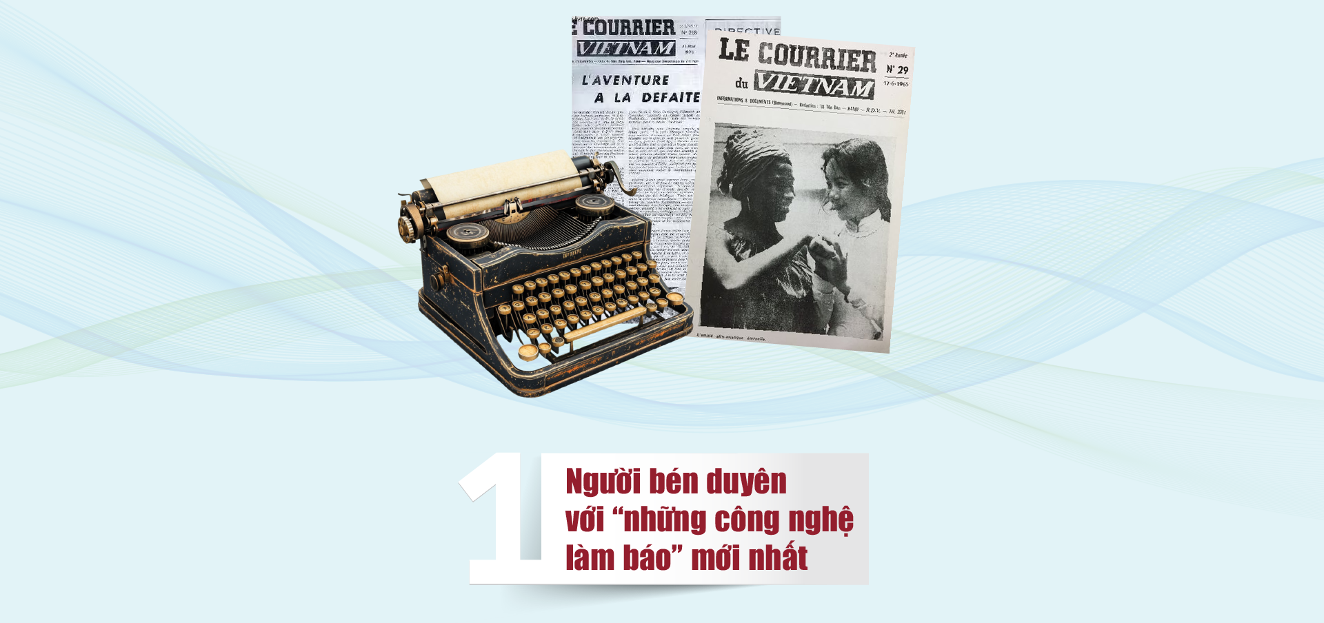 Nhà báo Đào Quang Bính và hành trình 45 năm “đau đáu” với nghề: Từ ‘đả cơ khí tự’ đến Marcom-AI Platform! - Ảnh 3