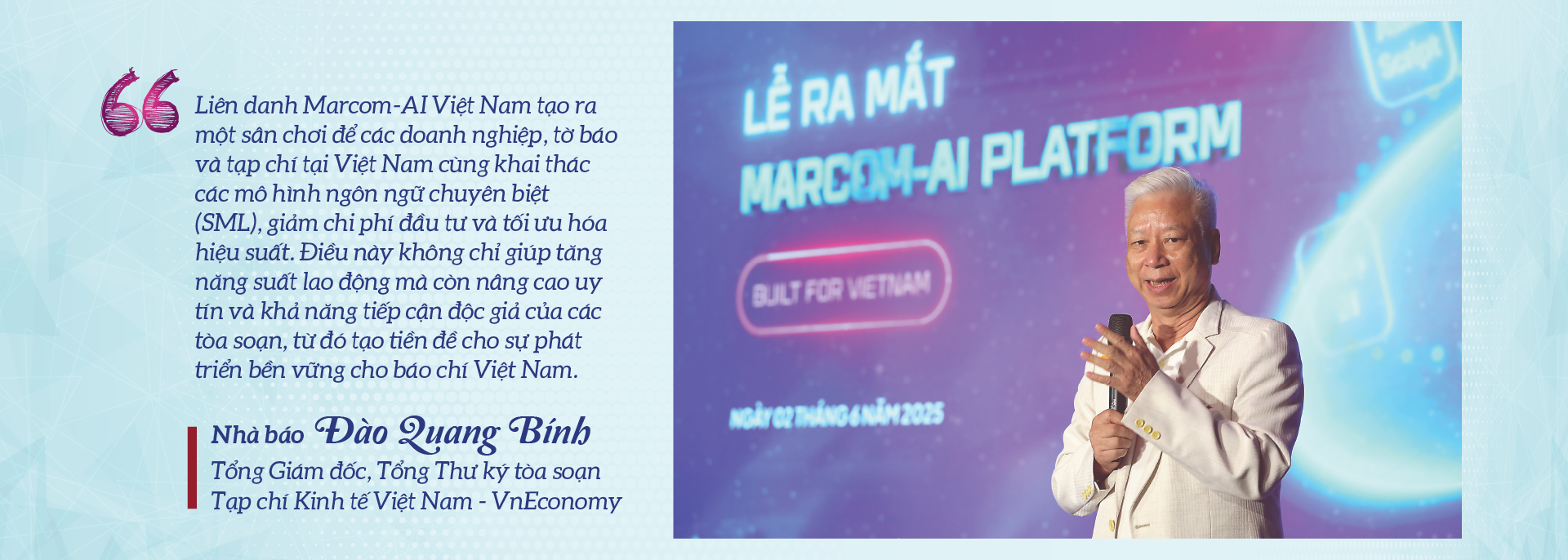 Nhà báo Đào Quang Bính và hành trình 45 năm “đau đáu” với nghề: Từ ‘đả cơ khí tự’ đến Marcom-AI Platform! - Ảnh 10