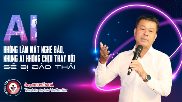 AI không làm mất nghề báo, nhưng ai không chịu thay đổi sẽ bị đào thải