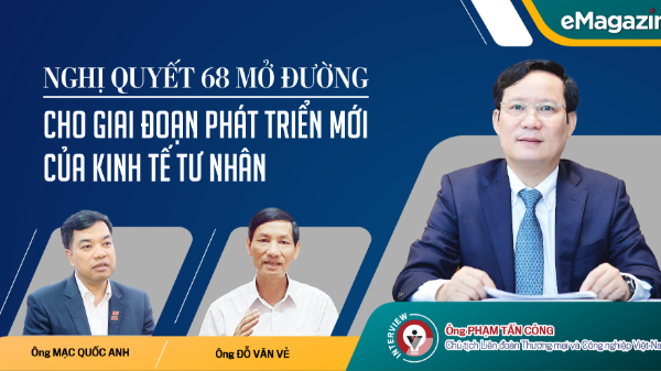 Nghị quyết 68 mở đường cho giai đoạn phát triển mới của kinh tế tư nhân