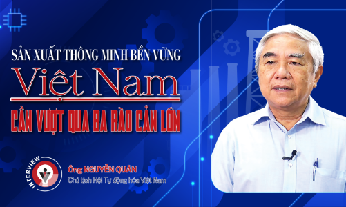 Sản xuất thông minh bền vững: Việt Nam cần vượt qua ba rào cản lớn