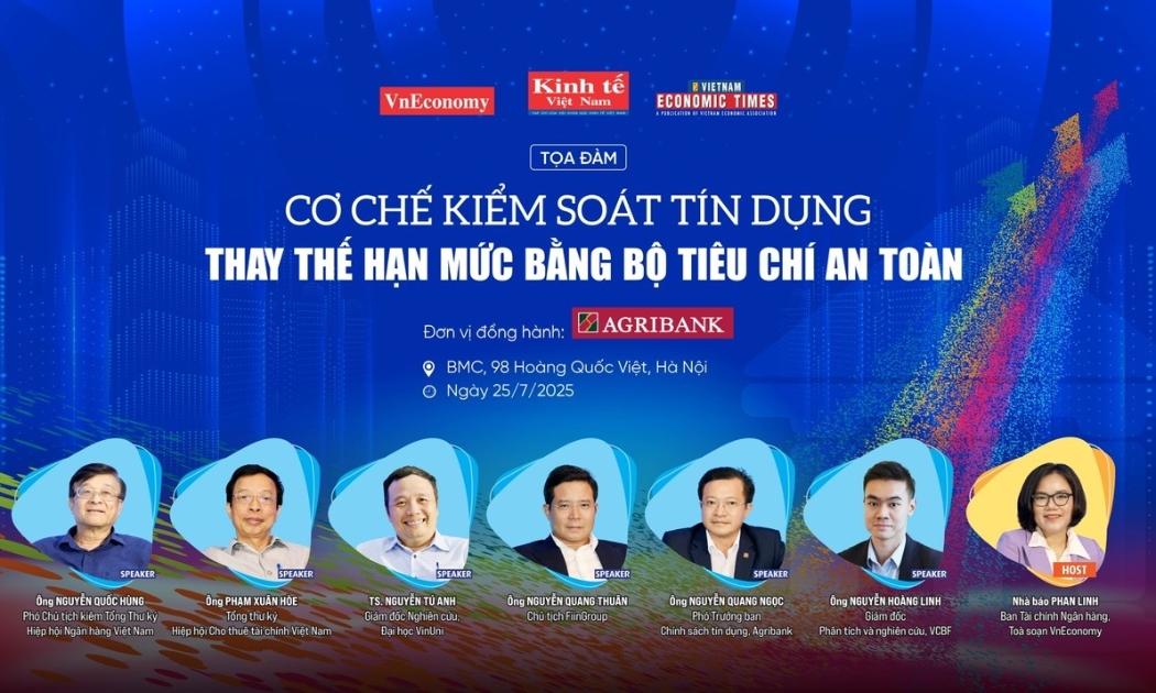 Toạ đàm “Cơ chế kiểm soát tín dụng: Thay thế hạn mức bằng bộ tiêu chí an toàn”