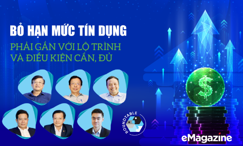 Bỏ hạn mức tín dụng phải gắn với lộ trình và điều kiện cần, đủ