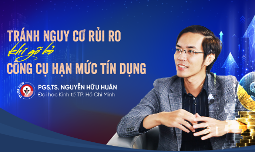 Tránh nguy cơ rủi ro khi gỡ bỏ công cụ hạn mức tín dụng