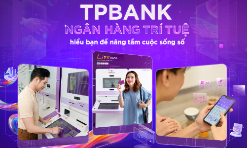 TPBank - Ngân hàng trí tuệ hiểu bạn để nâng tầm cuộc sống số