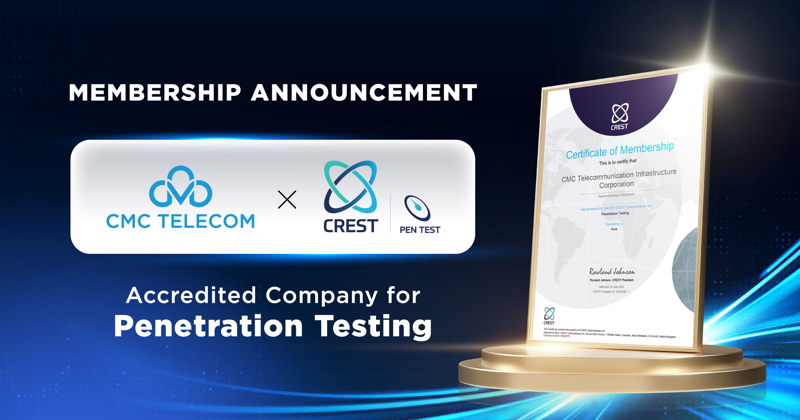 CMC Telecom nhận chứng chỉ CREST cho dịch vụ kiểm thử xâm nhập (Penetration Testing - Pentest) và chính thức trở thành thành viên của CREST.
