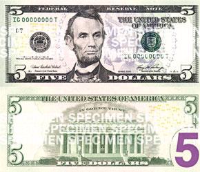 Thiết kế của tờ 5 USD mới này được khẳng định sẽ an toàn hơn, thông minh hơn và tờ bạc mới sẽ chính thức được phát hành đưa vào lưu thông từ đầu 2008.