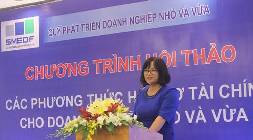 Bà Hoàng Thị Hồng, Giám đốc Quỹ Phát triển doanh nghiệp vừa nhỏ và vừa (SMEDF).