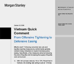 Morgan Stanley cho rằng, Ngân hàng Nhà nước Việt Nam sẽ thiên về xu hướng nới lỏng chính sách tiền tệ mang tính phòng thủ, thay vì thắt chặt có tính tấn công.