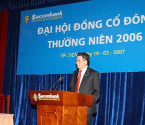 Đại hội đã thống nhất chia cổ tức năm 2006 bằng 12%/vốn cổ phần Sacombank.