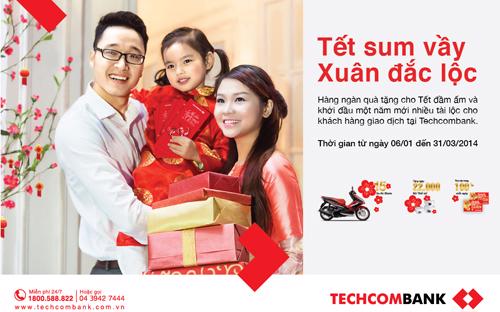 Techcombank triển khai từ ngày 6/1 – 31/3/2014.