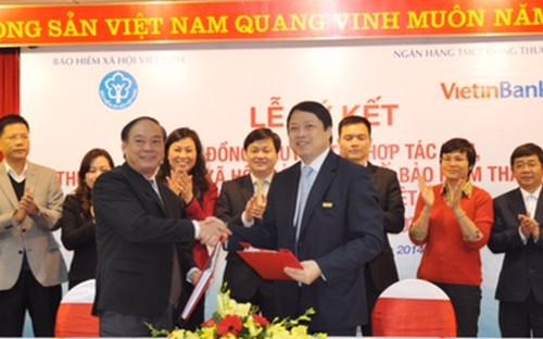 Bảo hiểm Xã hội Việt Nam và Ngân hàng Công thương Việt Nam (VietinBank) đã ký hợp đồng nguyên tắc thu, thu nợ bảo hiểm xã hội, bảo hiểm y tế, bảo hiểm thất nghiệp.