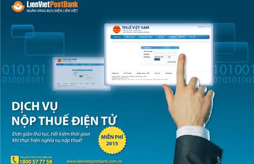 Các khách hàng doanh nghiệp bắt đầu thực hiện nghĩa vụ nộp thuế bằng 
cách truy cập website của Tổng cục Thuế để đăng ký dịch vụ, sau đó đến 
chi nhánh/phòng giao dịch của LienVietPostBank hoàn thiện nốt quy trình 
đăng ký. 