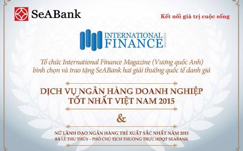 Việc SeABank được trao giải thưởng “Dịch vụ Ngân hàng Doanh nghiệp tốt 
nhất Việt Nam 2015” là sự ghi nhận những nỗ lực không ngừng của SeABank 
trong việc cải thiện và nâng cao chất lượng sản phẩm, dịch vụ nhằm đáp 
ứng tối đa nhu cầu của các loại hình doanh nghiệp. <br>