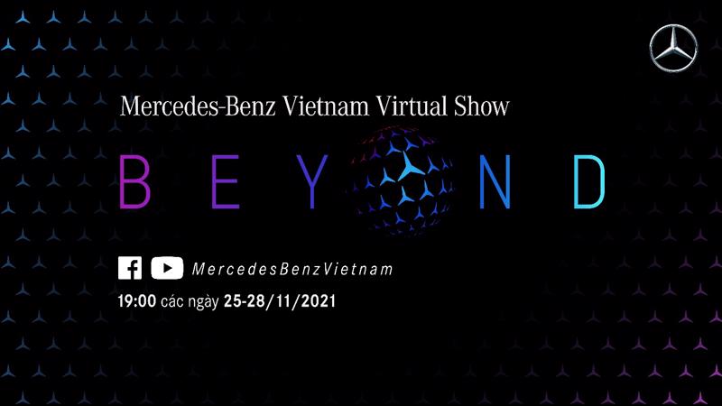 Mercedes-Benz Virtual Show - Beyond sẽ diễn ra từ ngày 25-28/11/2021.