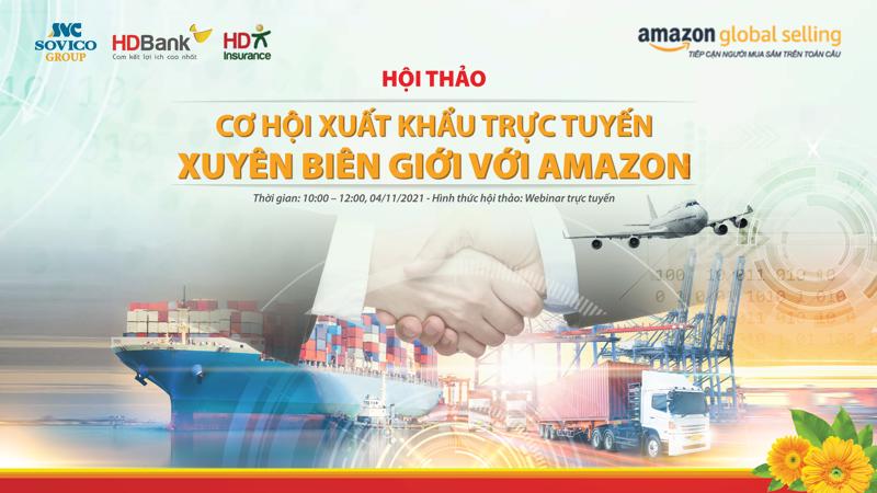Doanh nghiệp Việt từ nay sẽ có thêm kênh phân phối tại thị trường quốc tế thông qua sự hợp tác giữa HDBank và Amazone.