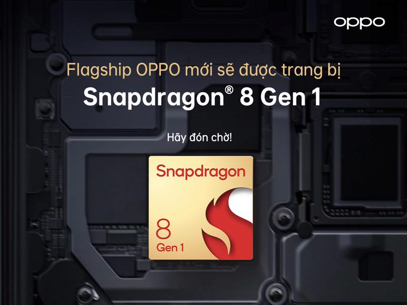 Flagship mới nhất của OPPO ra mắt vào quý 1/2022 sẽ là một trong những chiếc smartphone đầu tiên trang bị vi xử lý Snapdragon.