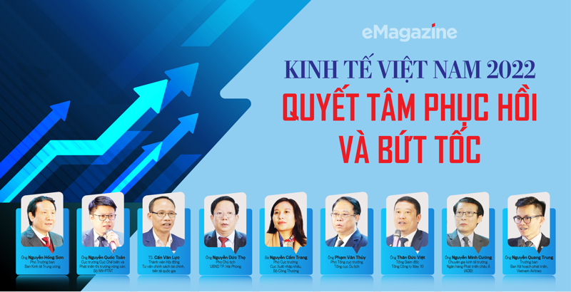 Kinh tế Việt Nam 2022: Quyết tâm phục hồi và bứt tốc