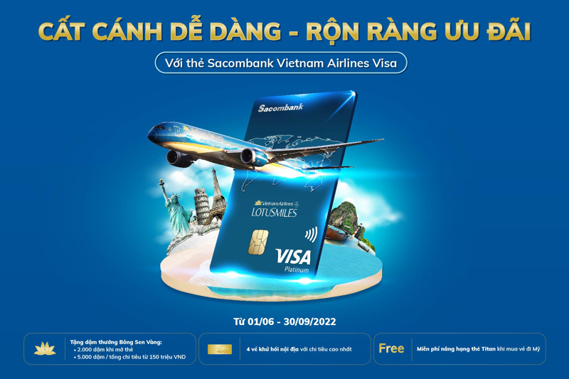 “Cất cánh dễ dàng - Rộn ràng ưu đãi” cùng thẻ tín dụng liên kết Sacombank Vietnam Airlines.