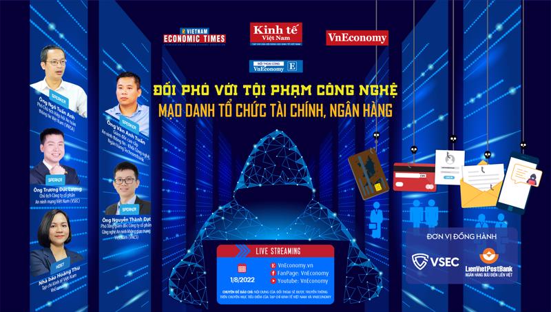 Đối thoại chuyên đề: “đối phó với tội phạm công nghệ mạo danh tổ chức tài chính ngân hàng” sẽ diễn ra vào ngày 1/8/2022.