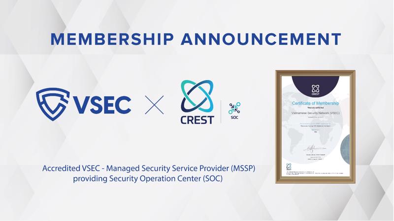 VSEC – đơn vị MSSP đầu tiên tại Việt Nam nhận được chứng chỉ CREST cho dịch vụ SOC.