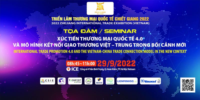 Tọa đàm “Xúc tiến thương mại quốc tế 4.0 và mô hình kết nối giao thương Việt – Trung trong bối cảnh mới” sẽ diễn ra vào ngày 29/09/2022 