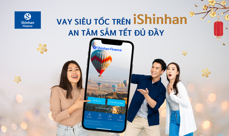 Đăng ký Vay siêu tốc trên Ứng dụng Quản lý Tài chính iShinhan, khách hàng an tâm sắmTết đủ đầy.