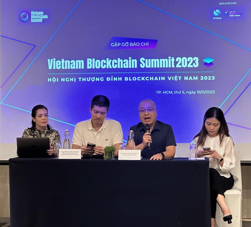 Họp báo công bố Hội nghị thượng đỉnh Blockchain Việt Nam 2023 (Vietnam Blockchain Summit 2023) sáng 18/5 tại TP.HCM.
