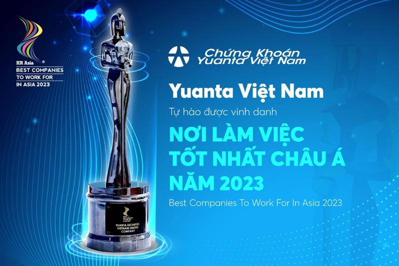 Yuanta Việt Nam vinh dự nhận giải thưởng "Nơi làm việc tốt nhất Châu Á 2023" (Best Companies to Work for in Asia 2023).