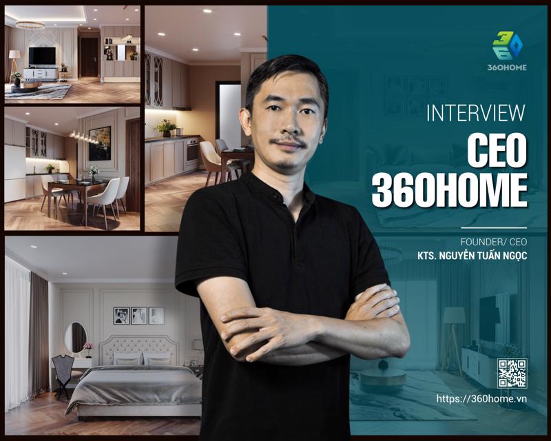 Ông Nguyễn Tuấn Ngọc - Founder & CEO của 360Home.