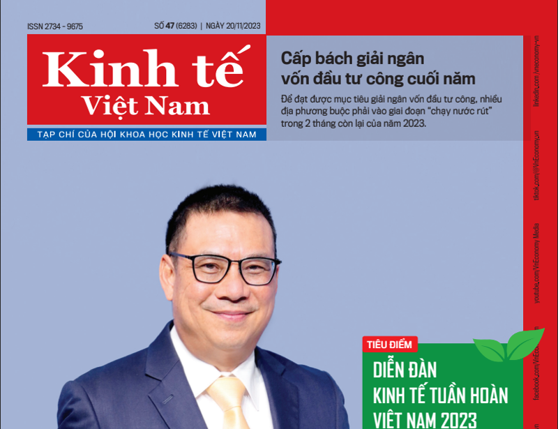 Tạp chí Kinh tế Việt Nam số 47-2023.