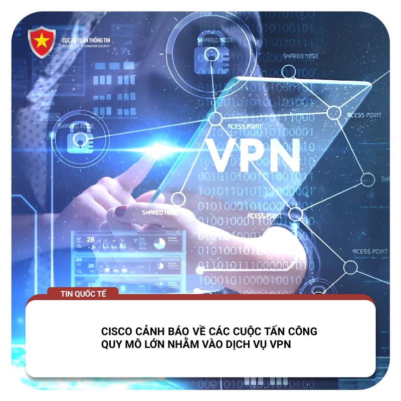 Cisco cảnh báo tấn công mạng quy mô lớn nhằm vào dịch vụ VPN - Ảnh minh họa.