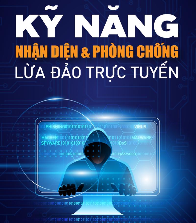 Kỹ năng nhận diện, phòng chống lừa đảo để bảo vệ người dân trên không gian mạng.