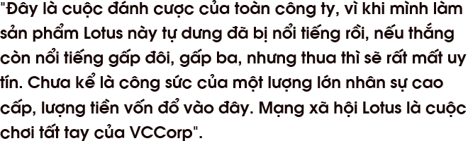 CEO Nguyễn Thế Tân: “Mạng xã hội Lotus là cuộc chơi tất tay của VCCorp” - Ảnh 2