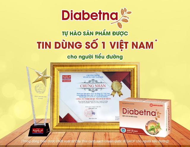 Diabetna – tự hào sản phẩm được tin dùng số 1 Việt Nam cho người tiểu đường - Ảnh 1.