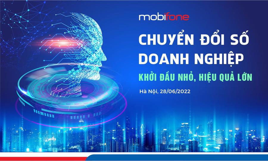 MobiFone tổ chức hội thảo “Chuyển đổi số doanh nghiệp - Khởi đầu nhỏ, hiệu quả lớn” - Ảnh 2