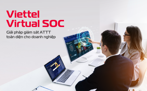 Viettel Virtual SOC - Giải pháp tổng thể giám sát an toàn thông tin cho tổ chức, doanh nghiệp  - Ảnh 1
