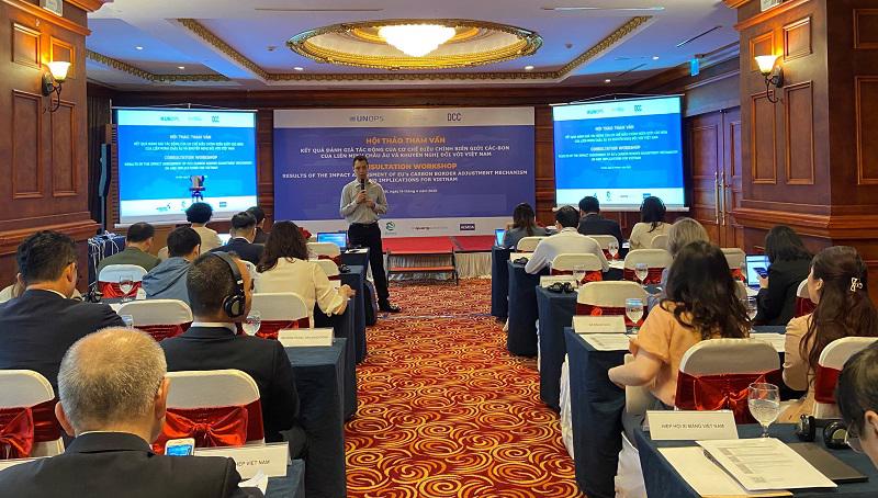 Hội thảo “Tham vấn về Kết quả đánh giá tác động của cơ chế điều chỉnh biên giới carbon của Liên minh châu Âu và khuyến nghị đối với Việt Nam”.