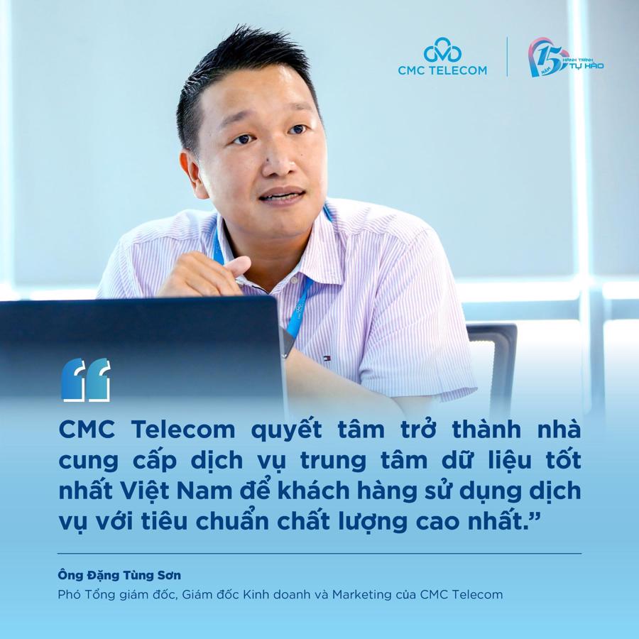 Ph&oacute; Tổng gi&aacute;m đốc/Gi&aacute;m đốc Kinh doanh v&agrave; Marketing CMC Telecom, &ocirc;ng Đặng T&ugrave;ng Sơn chia sẻ.