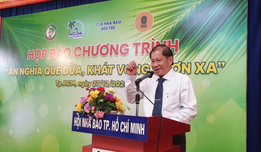 Ông Lê Tấn Bửu, Trưởng ban liên lạc Đồng hương tỉnh Bến Tre tại TP.HCM phát biểu tại họp báo về chương trình.