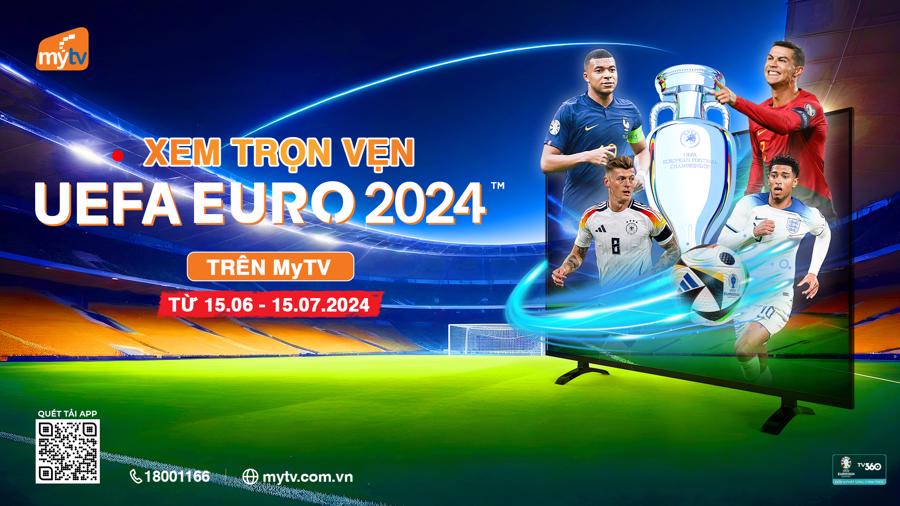 Xem trọn vẹn vòng chung kết Euro 2024 trên truyền hình MyTV - Ảnh 1