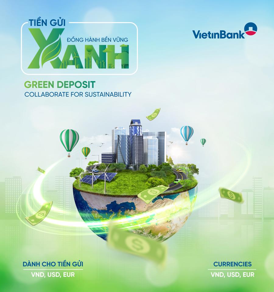 VietinBank thúc đẩy dòng vốn bền vững với sản phẩm "Tiền gửi xanh" - Ảnh 1