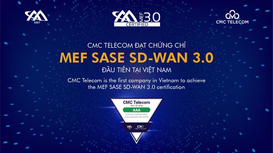 CMC Telecom l&agrave; đơn vị đầu ti&ecirc;n tại Việt Nam đạt chứng chỉ tao tai khoan 1xbet SASE SD-WAN 3.0 với 3 điểm tuyệt đối A-A-A.